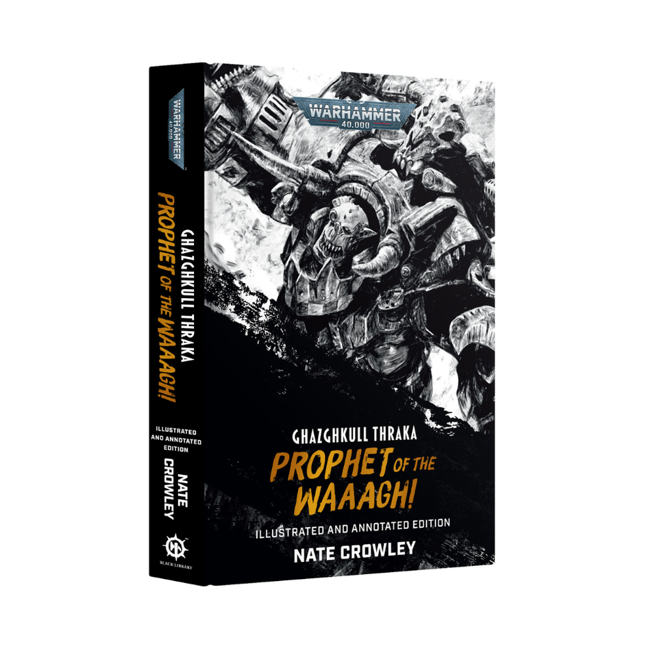 Ghazghkull Thraka: Prophet of the WAAAGH! (HB) (Illustrated and Annotated Edition) Black Library Games Workshop Default Title