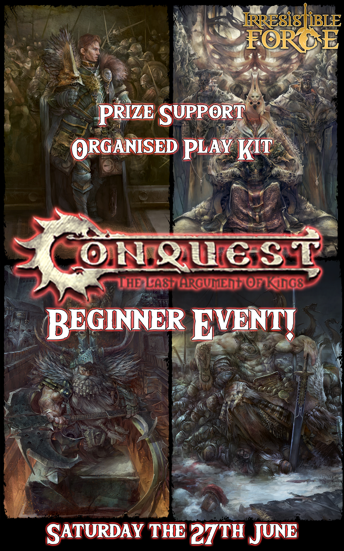 Conquest Organised Play Day Event Day Irresistible Force   