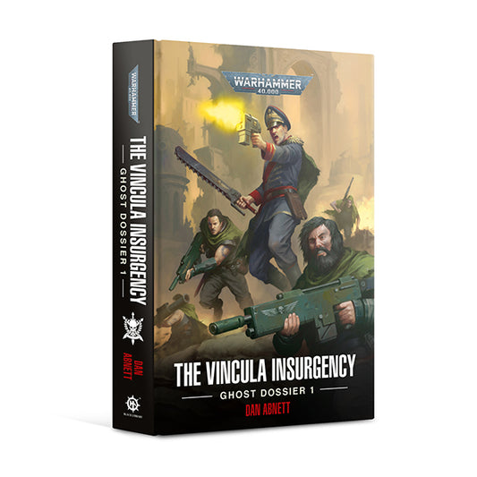The Vincula Insurgency: Ghost Dossier 1 (Hardback) Black Library GW Games Workshop   